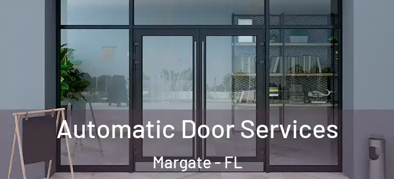  Automatic Door Services Margate - FL