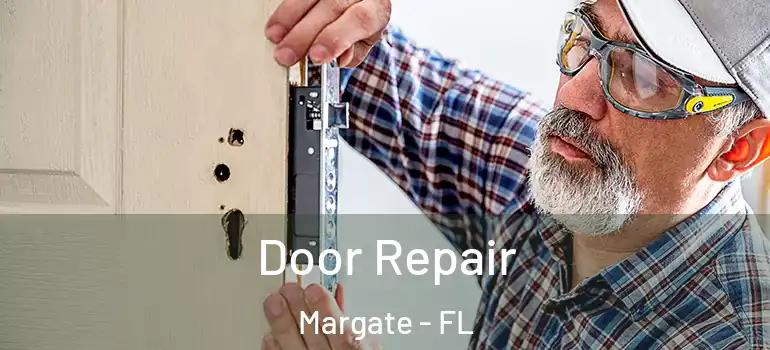  Door Repair Margate - FL