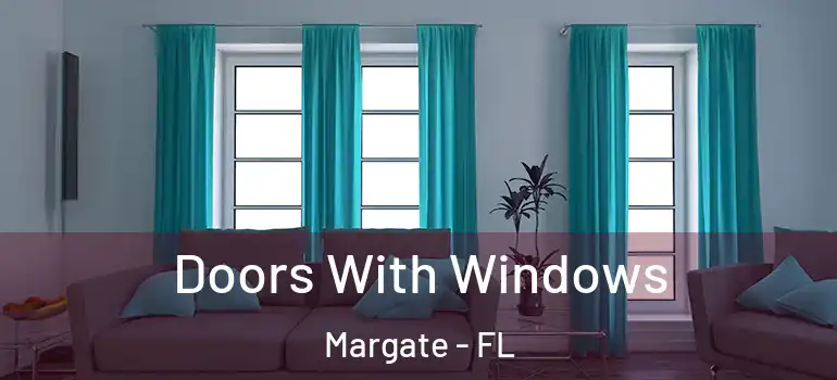  Doors With Windows Margate - FL