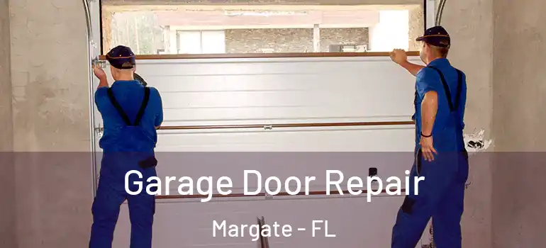  Garage Door Repair Margate - FL