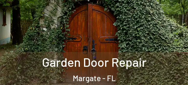  Garden Door Repair Margate - FL