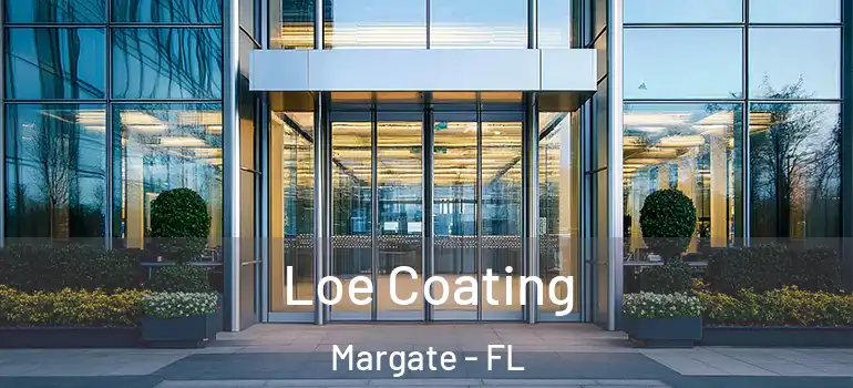  Loe Coating Margate - FL
