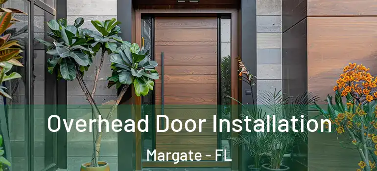  Overhead Door Installation Margate - FL