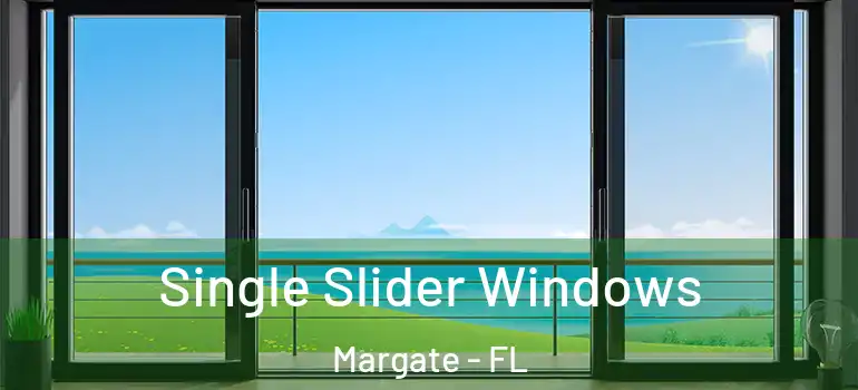  Single Slider Windows Margate - FL