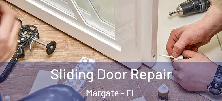  Sliding Door Repair Margate - FL