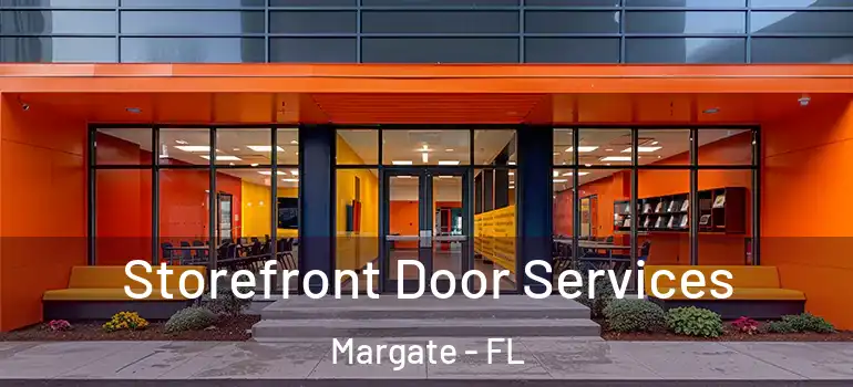  Storefront Door Services Margate - FL
