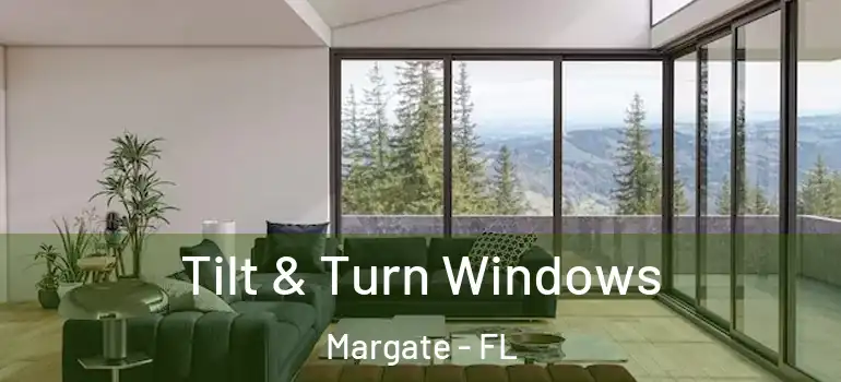  Tilt & Turn Windows Margate - FL