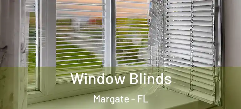  Window Blinds Margate - FL