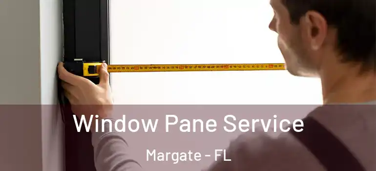  Window Pane Service Margate - FL