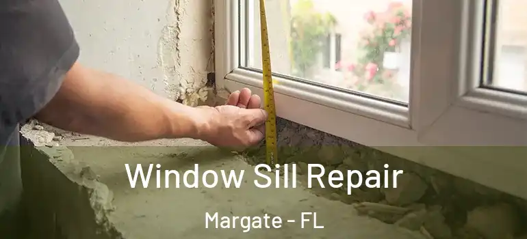  Window Sill Repair Margate - FL