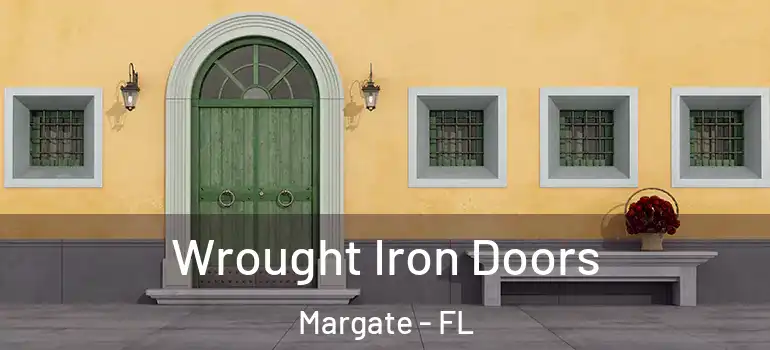  Wrought Iron Doors Margate - FL